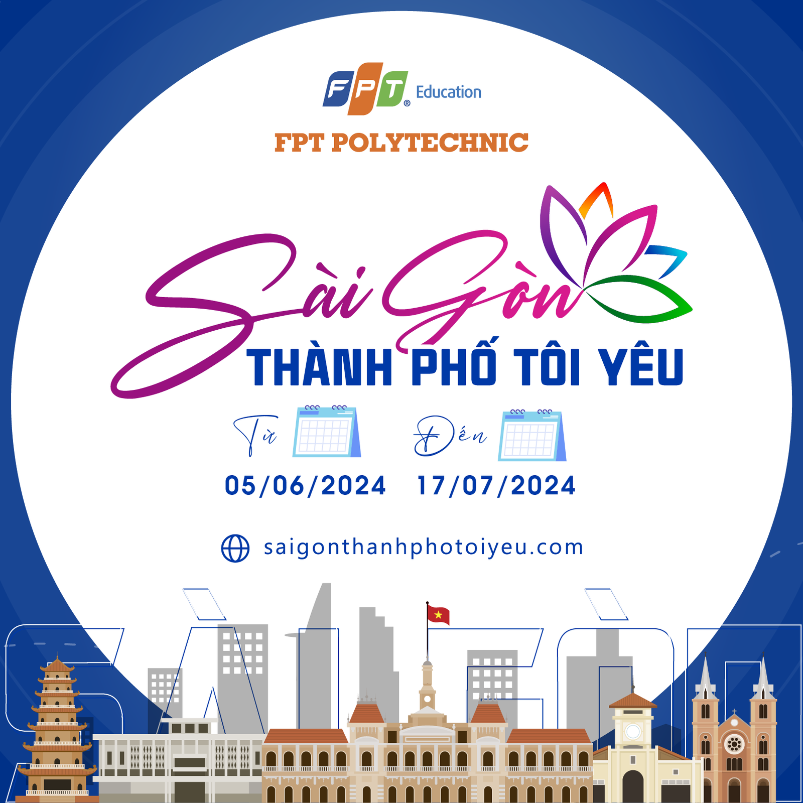 Cuộc thi Sài Gòn Thành Phố Tôi Yêu dành cho sinh viên ngành du lịch trên địa bàn TPHCM do Trường Cao đẳng FPT Polytechnic tổ chức